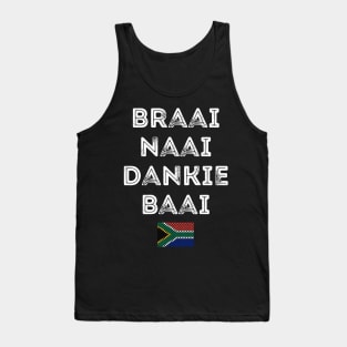 Braai Naai Dankie Baai South Africa Afrikaans Tank Top